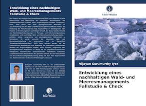 Entwicklung eines nachhaltigen Wald- und Meeresmanagements Fallstudie & Check