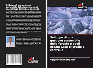 Sviluppo di una gestione sostenibile delle foreste e degli oceani Caso di studio e controllo