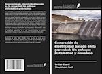 Generación de electricidad basada en la gravedad: Un enfoque sistemático y novedoso