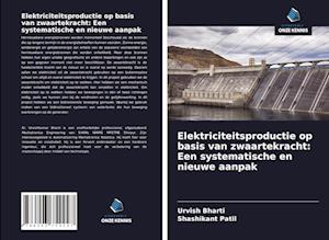 Elektriciteitsproductie op basis van zwaartekracht: Een systematische en nieuwe aanpak