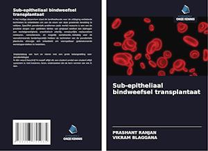 SUBEPITHELIAAL BINDWEEFSELTRANSPLANTAAT