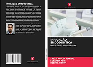 IRRIGAÇÃO ENDODÔNTICA