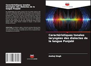 Caractéristiques tonales laryngées des dialectes de la langue Punjabi