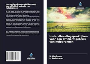 Instandhoudingspraktijken voor een efficiënt gebruik van hulpbronnen