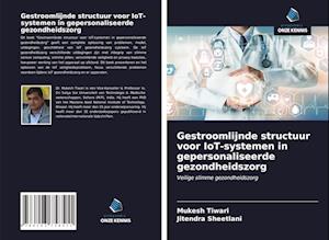 Gestroomlijnde structuur voor IoT-systemen in gepersonaliseerde gezondheidszorg