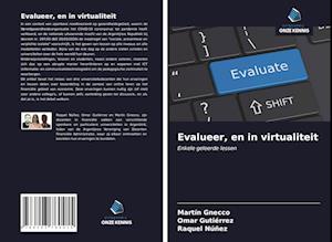 Evalueer, en in virtualiteit