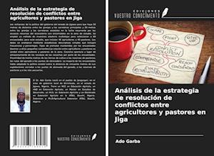 Análisis de la estrategia de resolución de conflictos entre agricultores y pastores en Jiga