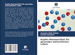 Kupfer-Nanopartikel für gesundes menschliches Leben