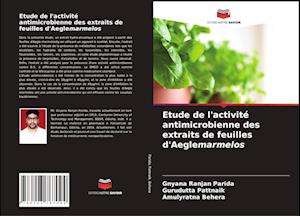 Etude de l'activité antimicrobienne des extraits de feuilles d'Aeglemarmelos