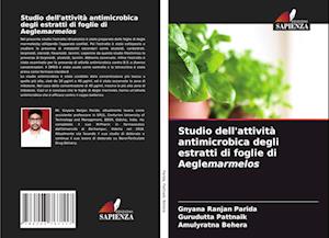 Studio dell'attività antimicrobica degli estratti di foglie di Aeglemarmelos