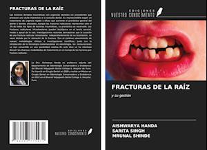 FRACTURAS DE LA RAÍZ