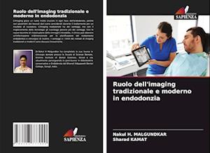 Ruolo dell'imaging tradizionale e moderno in endodonzia