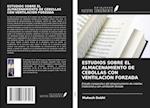 ESTUDIOS SOBRE EL ALMACENAMIENTO DE CEBOLLAS CON VENTILACIÓN FORZADA