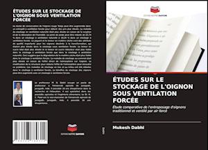 ÉTUDES SUR LE STOCKAGE DE L'OIGNON SOUS VENTILATION FORCÉE