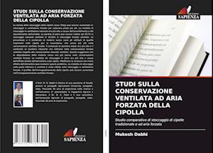 STUDI SULLA CONSERVAZIONE VENTILATA AD ARIA FORZATA DELLA CIPOLLA