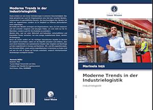 Moderne Trends in der Industrielogistik