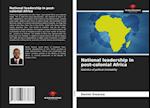 National leadership in post-colonial Africa