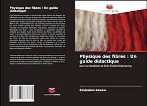 Physique des fibres : Un guide didactique