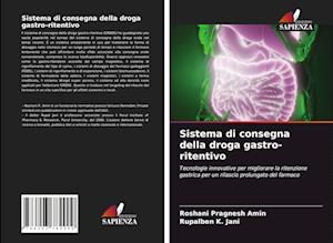 Sistema di consegna della droga gastro-ritentivo