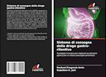 Sistema di consegna della droga gastro-ritentivo