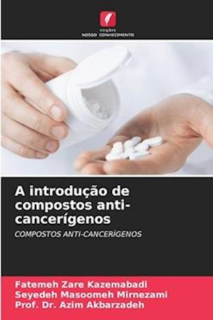 A introdução de compostos anti-cancerígenos