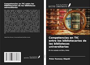 Competencias en TIC entre los bibliotecarios de las bibliotecas universitarias