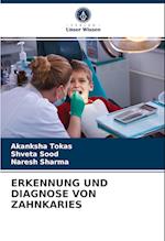 ERKENNUNG UND DIAGNOSE VON ZAHNKARIES