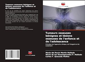 Tumeurs osseuses bénignes et lésions osseuses de l'enfance et de l'adolescence