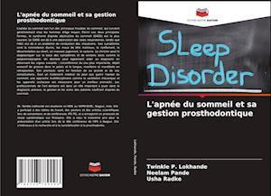 L'apnée du sommeil et sa gestion prosthodontique