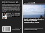 Crisis migratoria: el rostro de la inseguridad económica en África