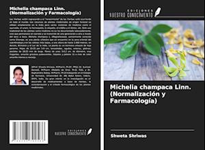 Michelia champaca Linn. (Normalización y Farmacología)