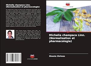 Michelia champaca Linn. (Normalisation et pharmacologie)