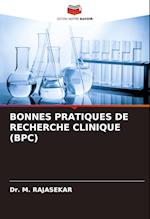 BONNES PRATIQUES DE RECHERCHE CLINIQUE (BPC)