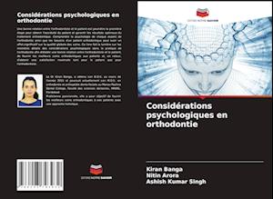 Considérations psychologiques en orthodontie