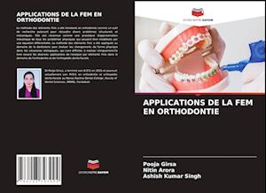 APPLICATIONS DE LA FEM EN ORTHODONTIE