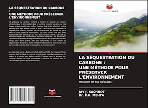 LA SÉQUESTRATION DU CARBONE : UNE MÉTHODE POUR PRÉSERVER L'ENVIRONNEMENT