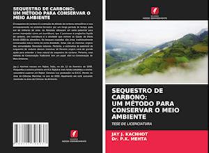 SEQUESTRO DE CARBONO: UM MÉTODO PARA CONSERVAR O MEIO AMBIENTE