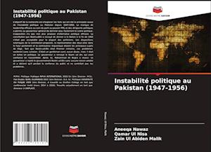 Instabilité politique au Pakistan (1947-1956)