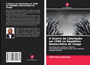 A Guerra de Libertação em 1996 na República Democrática do Congo