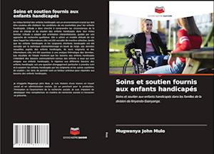 Soins et soutien fournis aux enfants handicapés