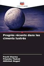 Progrès récents dans les ciments lustrés