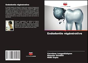 Endodontie régénérative