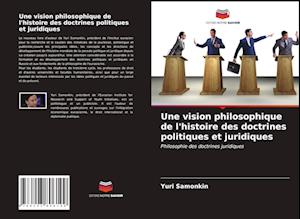 Une vision philosophique de l'histoire des doctrines politiques et juridiques