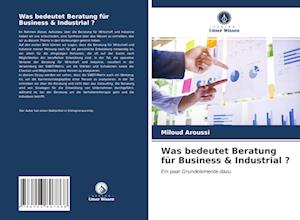 Was bedeutet Beratung für Business & Industrial ?