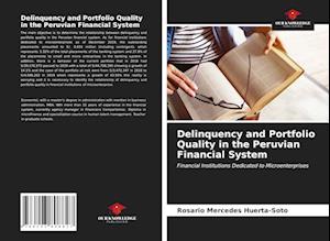 Delinquency and Portfolio Quality in the Peruvian Financial System