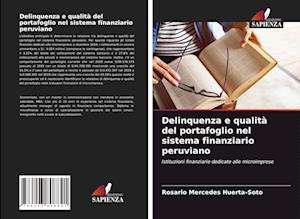 Delinquenza e qualità del portafoglio nel sistema finanziario peruviano