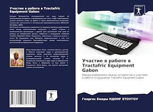 Uchastie w rabote w Tractafric Equipment Gabon