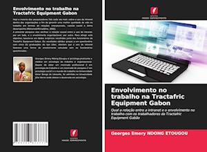 Envolvimento no trabalho na Tractafric Equipment Gabon