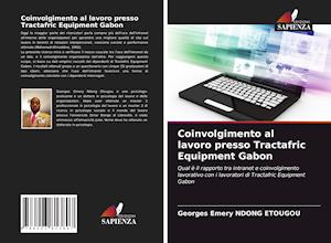 Coinvolgimento al lavoro presso Tractafric Equipment Gabon