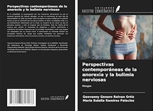 Perspectivas contemporáneas de la anorexia y la bulimia nerviosas